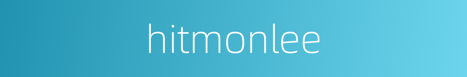 hitmonlee的同义词