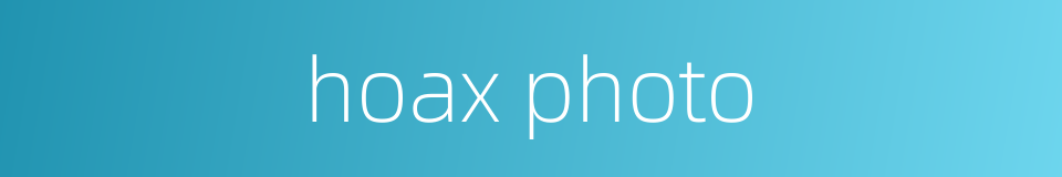 hoax photo的同义词