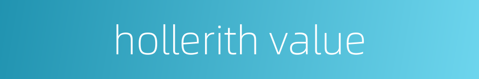 hollerith value的同义词