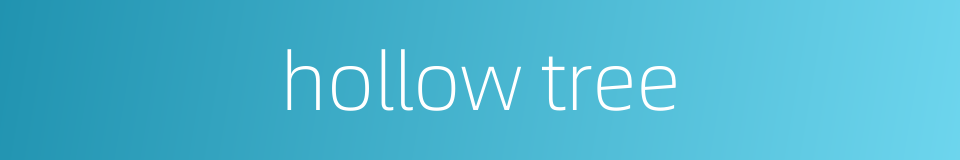 hollow tree的同义词