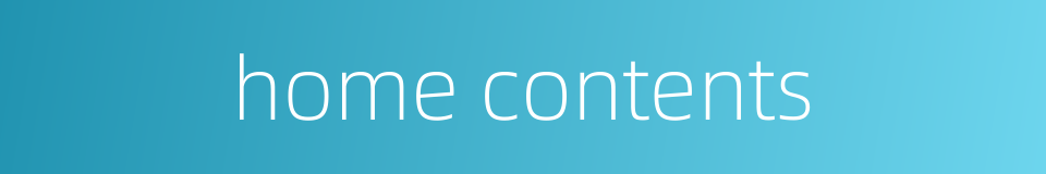 home contents的同义词