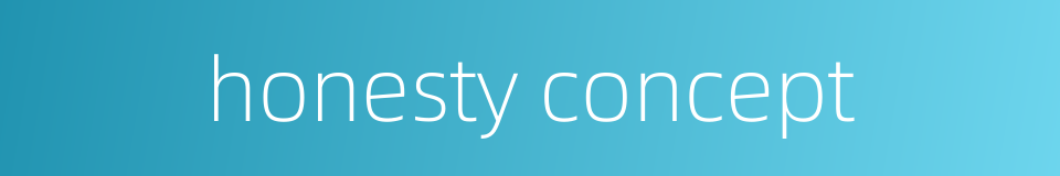 honesty concept的同义词