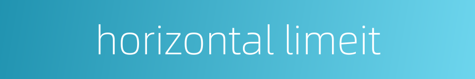 horizontal limeit的同义词