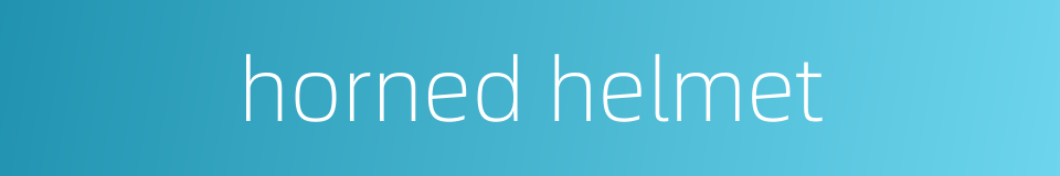 horned helmet的同义词
