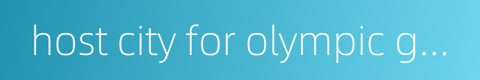 host city for olympic games的同义词