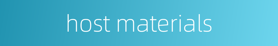 host materials的同义词