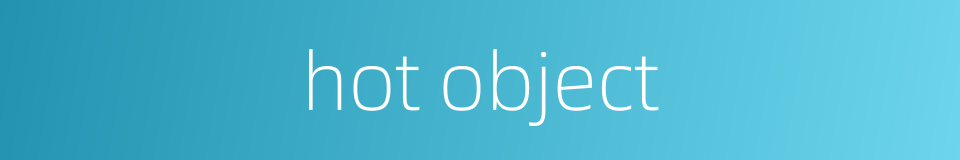 hot object的同义词