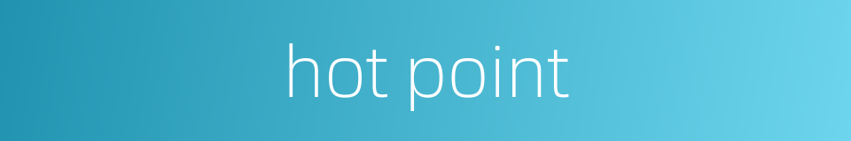 hot point的同义词