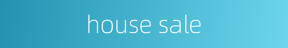 house sale的同义词