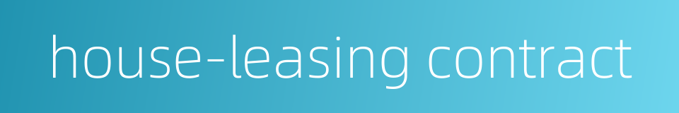 house-leasing contract的同义词