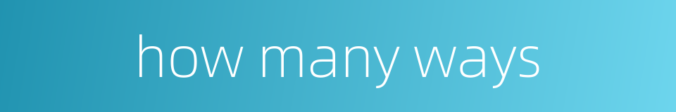 how many ways的同义词