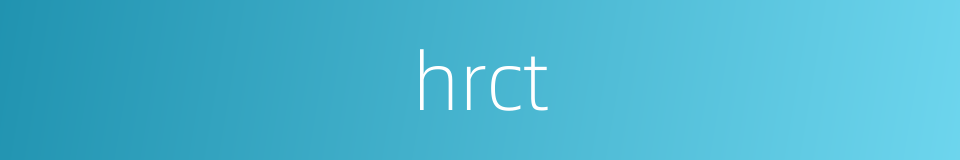 hrct的同义词