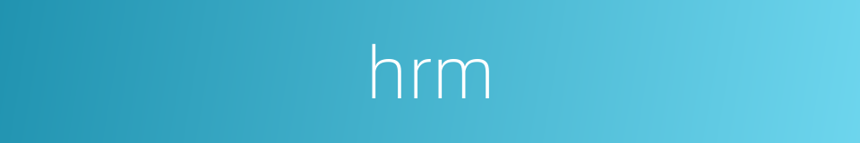hrm的同义词