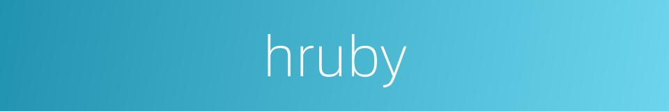 hruby的同义词