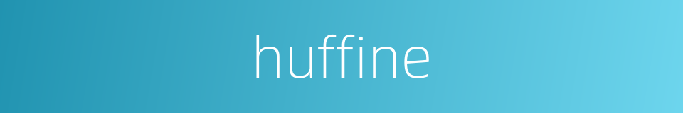 huffine的同义词