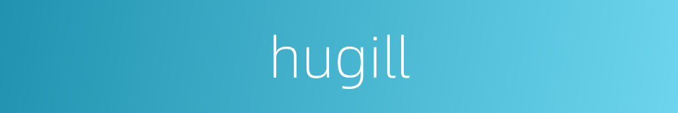 hugill的同义词