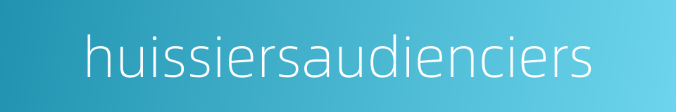 huissiersaudienciers的同义词