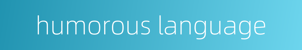 humorous language的同义词