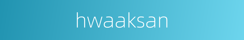 hwaaksan的同义词