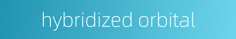 hybridized orbital的同义词