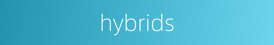 hybrids的同义词