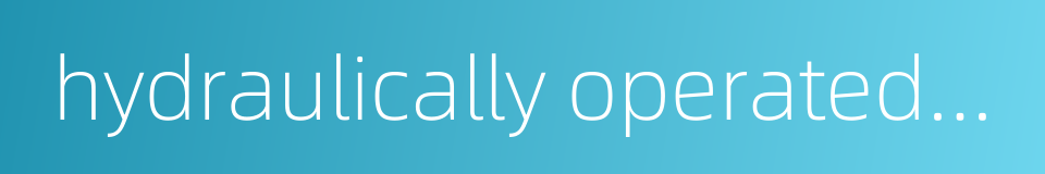 hydraulically operated valve的同义词