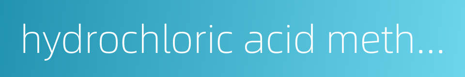 hydrochloric acid method的同义词