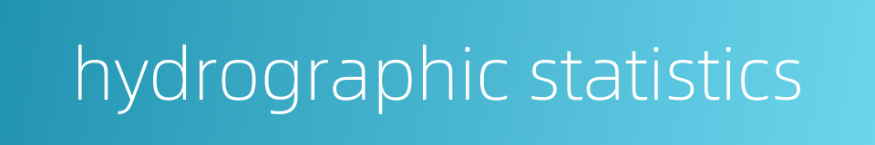 hydrographic statistics的同义词
