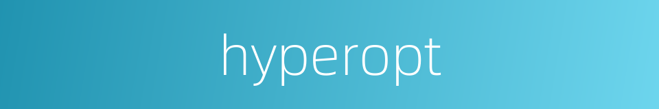 hyperopt的同义词
