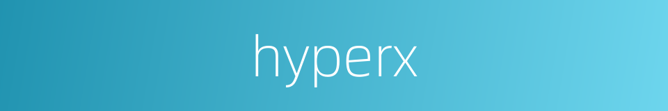hyperx的同义词