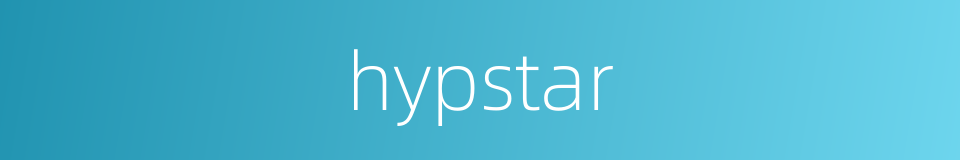 hypstar的同义词