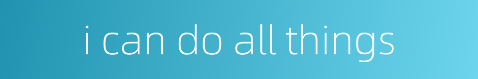 i can do all things的同义词