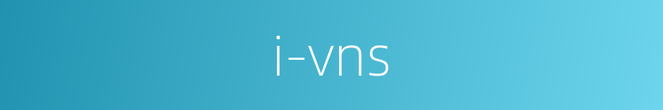 i-vns的同义词