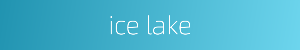 ice lake的同义词