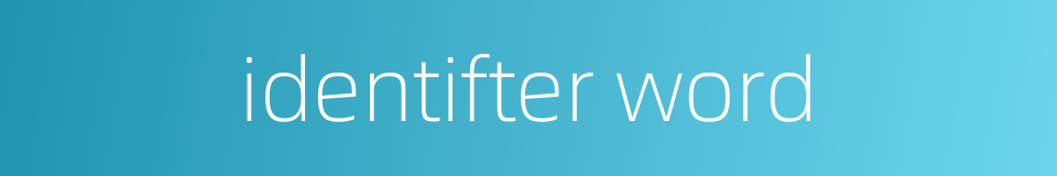 identifter word的同义词