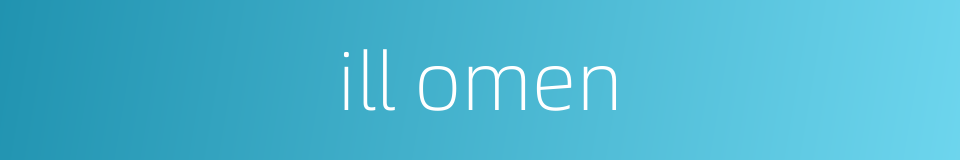 ill omen的同义词