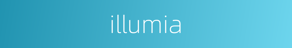 illumia的同义词