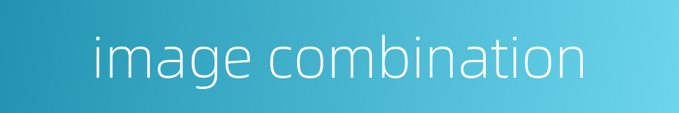 image combination的同义词