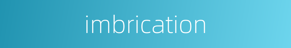 imbrication的同义词