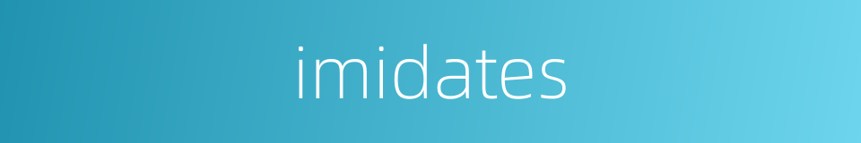 imidates的同义词