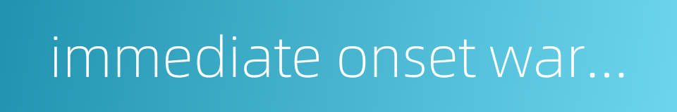 immediate onset warm disease的同义词