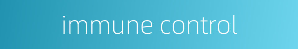 immune control的同义词