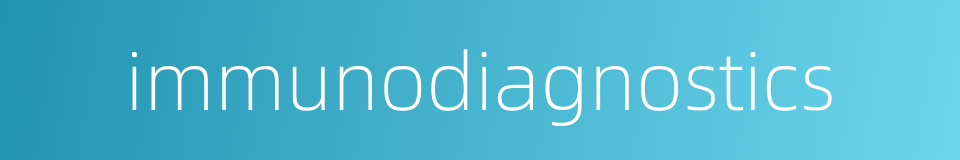 immunodiagnostics的同义词