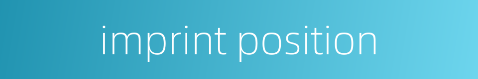 imprint position的同义词