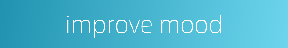 improve mood的同义词