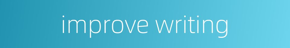improve writing的同义词