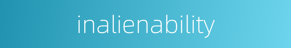 inalienability的同义词