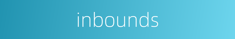 inbounds的同义词