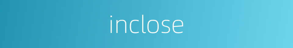 inclose的同义词