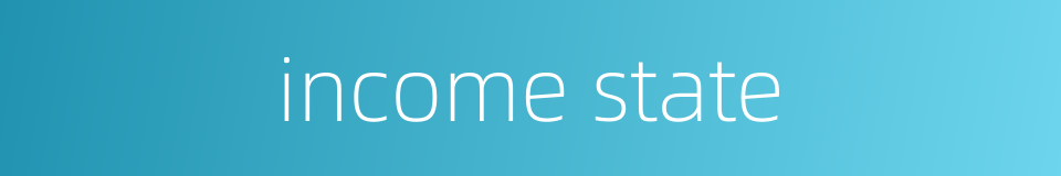 income state的同义词